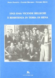 1943-1944 : vicende belliche e Resistenza in terra di Siena /