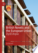 British Novels and the European Union : DysEUtopia /