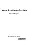 Your problem garden /