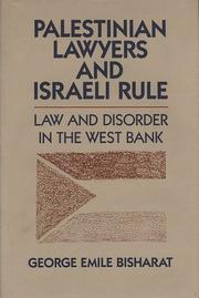 Palestinian lawyers and Israeli rule : law and disorder in the West Bank /