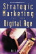 Strategic marketing for the digital age /