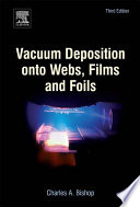 Vacuum deposition onto webs, films, and foils /