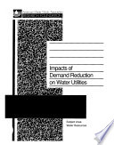 Impacts of demand reduction on water utilities /
