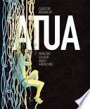 Atua : Mαori gods and heroes /