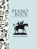 Piano Rock : a 1950s childhood /