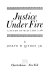 Justice under fire ; a study of military law /