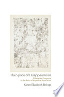 The space of disappearance : a narrative commons in the ruins of Argentine state terror /