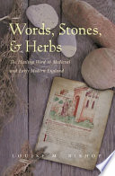 Words, stones, & herbs : the healing word in medieval and early modern England /