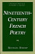 Nineteenth-century French poetry /
