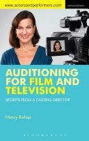 Auditioning for film and television : secrets from a casting director /