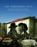 The temporary city /