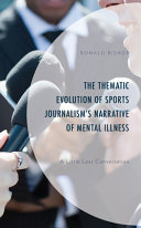 The thematic evolution of sports journalism's narrative of mental illness : a little less conversation /