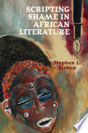 Scripting shame in African literature /