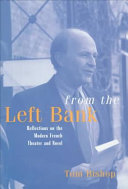 From the Left Bank : reflections on the modern French theater and novel /