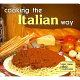 Cooking the Italian way /
