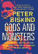 Gods and monsters : thirty years of writing on film and culture from one of America's most incisive writers /