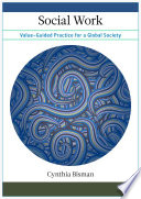Social work : value-guided practice for a global society /