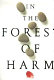 In the forest of harm /