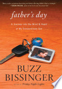 Father's day : a journey into the mind and heart of my extraordinary son /