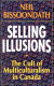 Selling illusions : the cult of multiculturalism in Canada /