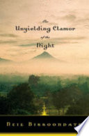 The unyielding clamor of the night /