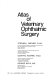 Atlas of veterinary ophthalmic surgery /