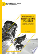Bedouin Visual Leadership in the Middle East : The Power of Aesthetics and Practical Implications /