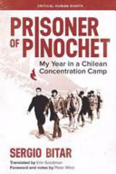 Prisoner of Pinochet : my year in a Chilean concentration camp /