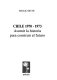 Chile, 1970-1973 : asumir la historia para construir el futuro /