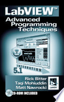 LabVIEW advanced programming techniques /