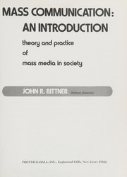 Mass communication, an introduction : theory and practice of mass media in society /