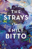 The strays : a novel /
