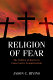 Religion of fear : the politics of horror in conservative evangelicalism /