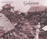 Galveston and the 1900 storm : castastrophe and catalyst /