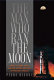 The man who ran the moon : James E. Webb and the secret history of Project Apollo /