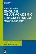 English as an academic lingua franca : an investigation of form and communicative effectiveness /