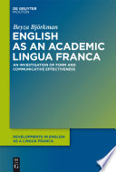 English as an academic lingua franca : an investigation of form and communicative effectiveness /