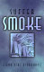 Suffer smoke /