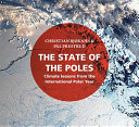 The state of the poles : climate lessons from the International Polar Year /