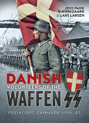 Danish volunteers of the Waffen-SS : Freikorps Danmark 1941-43 /