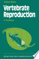 Vertebrate Reproduction : a Textbook /