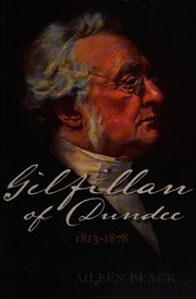 Gilfillan of Dundee, 1813-1878 : interpreting religion and culture in Mid-Victorian Scotland /