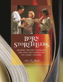 Born storytellers : Readers theatre celebrates the lives and literature of classic authors /