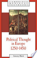 Political thought in Europe, 1250-1450 /