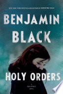 Holy orders : a Quirke novel /