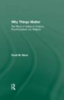 Why things matter : the place of values in science, psychoanalysis and religion /