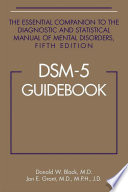 DSM-5 guidebook : the essential companion to the Diagnostic and statistical manual of mental disorders, fifth edition /