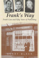 Frank's way : Frank Cass and fifty years of publishing /