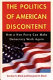 The politics of American discontent : how a new party can make democracy work again /