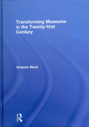 Transforming museums in the twenty-first century /